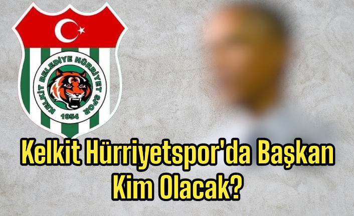 Kelkit Hürriyetspor'da Başkan Kim Olacak?